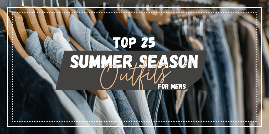 Top 25 Summer Season Outfits: Latest Trend in 2024