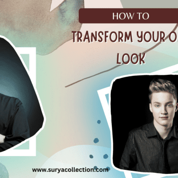 How to Transform your old look